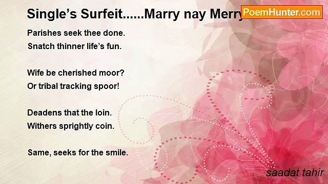saadat tahir - Single’s Surfeit......Marry nay Merry!