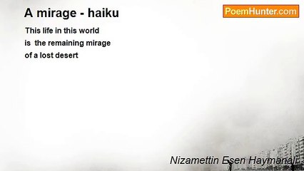Nizamettin Esen Haymanali - A mirage - haiku