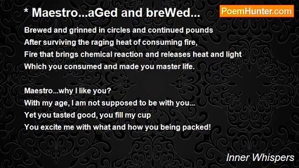 Inner Whispers - * Maestro...aGed and breWed...