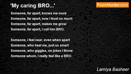 Lamiya Basheer - 'My caring BRO...'