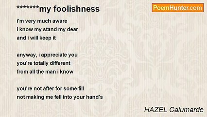 HAZEL Calumarde - *******my foolishness
