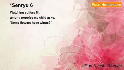 Lillian Susan Thomas - *Senryu 6