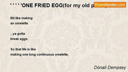 Dónall Dempsey - ' ' ' ' 'ONE FRIED EGG(for my old pal Al)