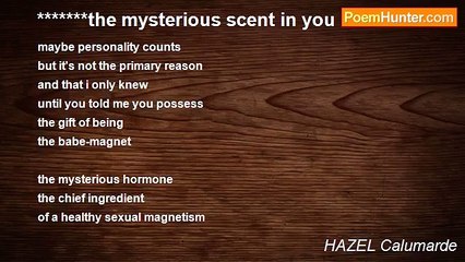 HAZEL Calumarde - *******the mysterious scent in you