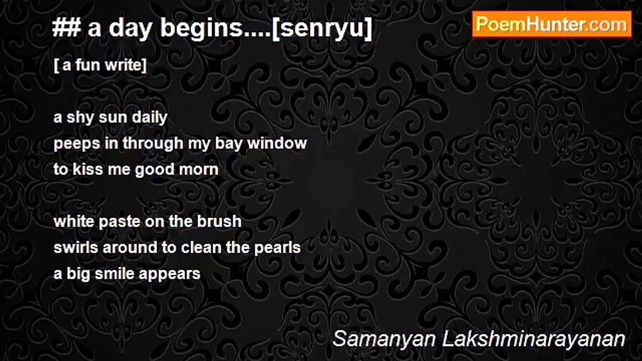 Samanyan Lakshminarayanan - ## a day begins....[senryu]