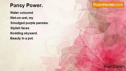 Fay Slimm - Pansy Power.