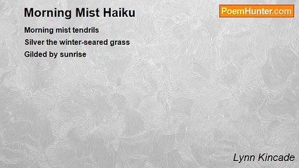 Lynn Kincade - Morning Mist Haiku