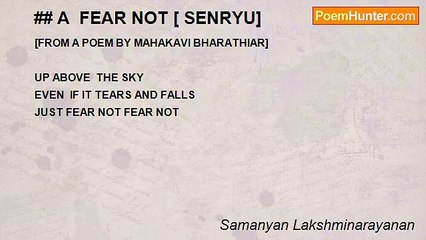Samanyan Lakshminarayanan - ## A  FEAR NOT [ SENRYU]