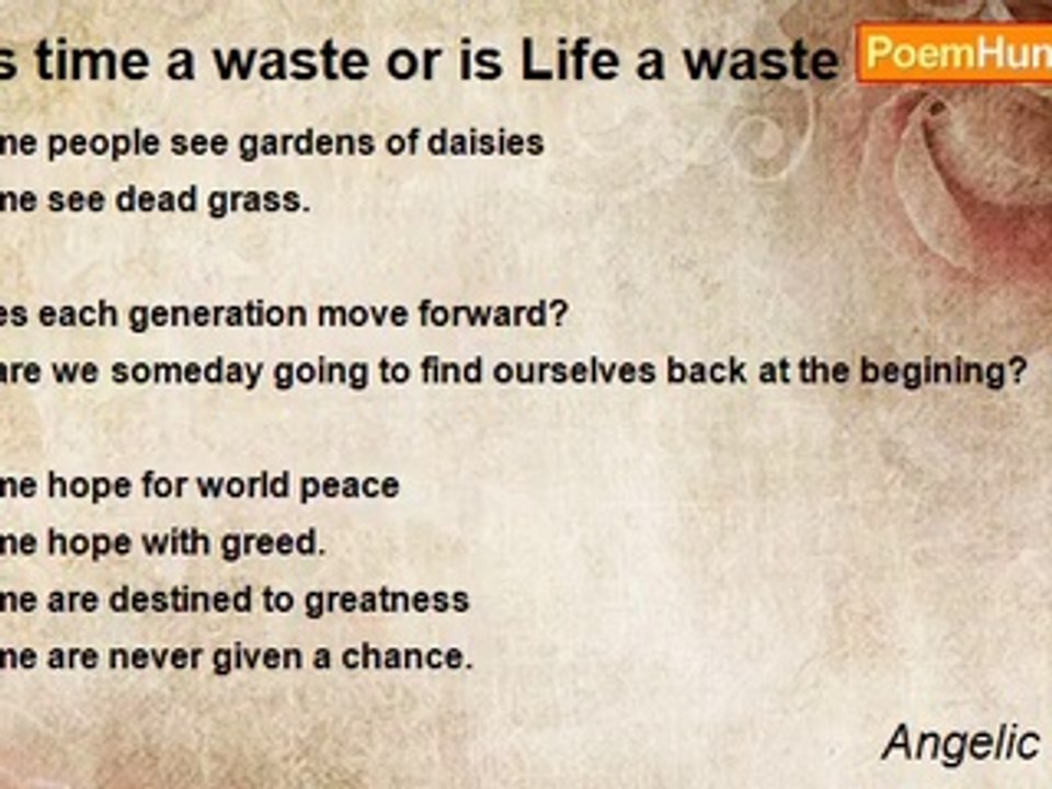 Angelic Warrior - ~Is time a waste or is Life a waste of time? ~