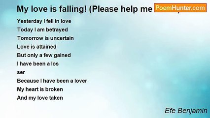 Efe Benjamin - My love is falling! (Please help me stand) .