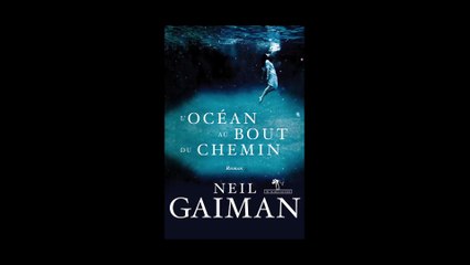 Neil Gaiman - L'océan au bout du chemin