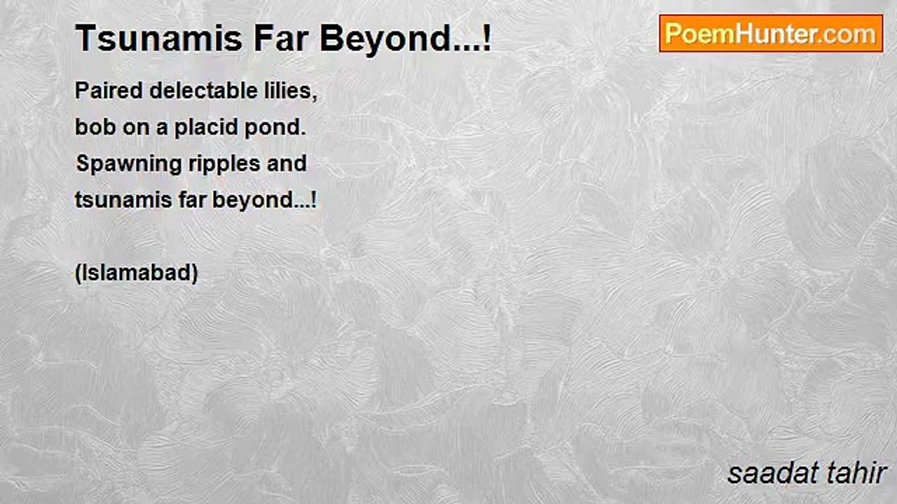 saadat tahir - Tsunamis Far Beyond...!