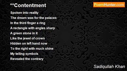Sadiqullah Khan - **Contentment