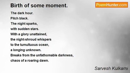 Sarvesh Kulkarni - Birth of some moment.