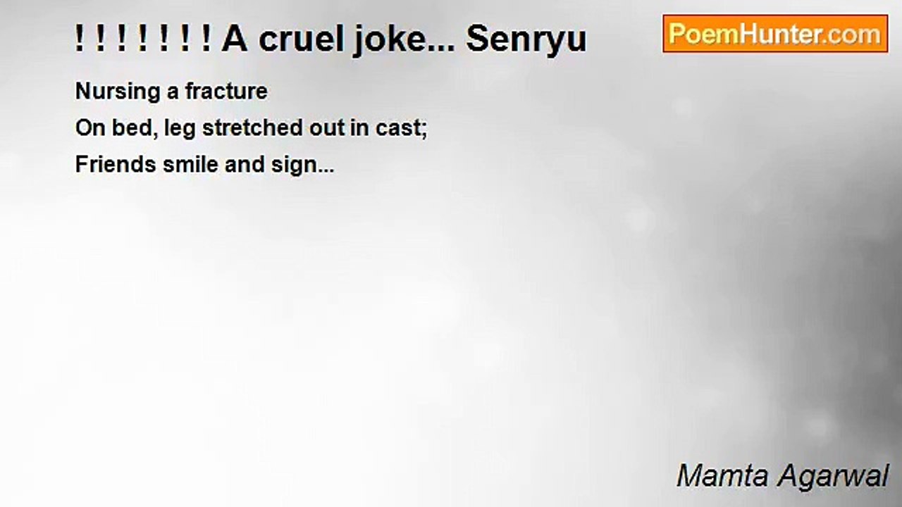 Mamta Agarwal - ! ! ! ! ! ! ! A cruel joke... Senryu