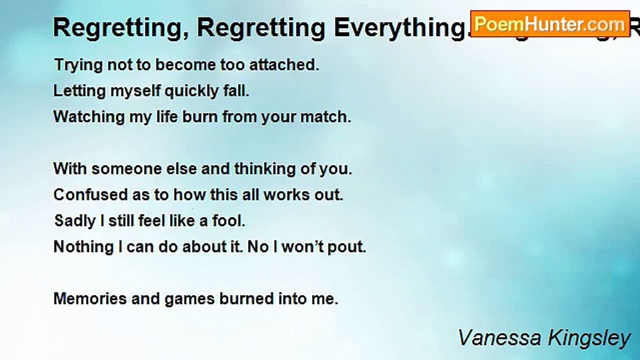 Vanessa Kingsley - Regretting, Regretting Everything. Regretting, Regretting Nothing