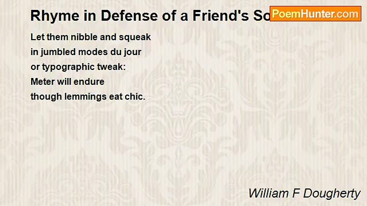 William F Dougherty - Rhyme in Defense of a Friend's Sonnet