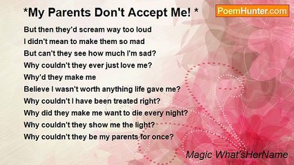 Magic What'sHerName - *My Parents Don't Accept Me! *