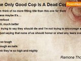 Ramona Thompson - The Only Good Cop Is A Dead Cop