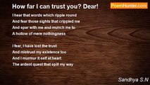 Sandhya S.N - How far I can trust you? Dear!