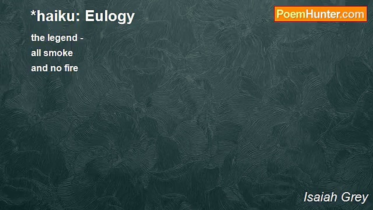 Isaiah Grey - *haiku: Eulogy