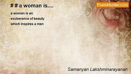 Samanyan Lakshminarayanan - # # a woman is....