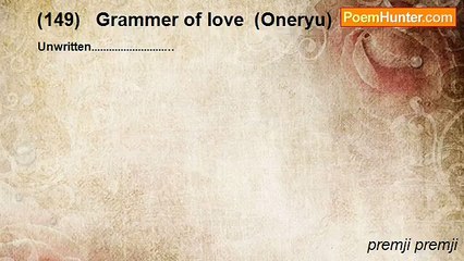 premji premji - (149)   Grammer of love  (Oneryu)