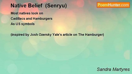 Sandra Martyres - Native Belief  (Senryu)