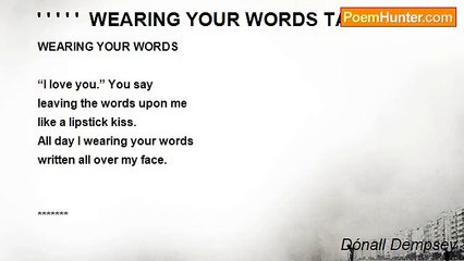 Dónall Dempsey - ' ' ' ' '  WEARING YOUR WORDS TANKAS