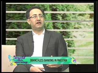 World This Morning- Branchless Banking in Pakistan