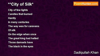 Sadiqullah Khan - **City of Silk*