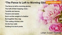 Lillian Susan Thomas - *The Fence Is Left to Morning Glories...