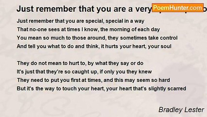 Bradley Lester - Just remember that you are a very special person