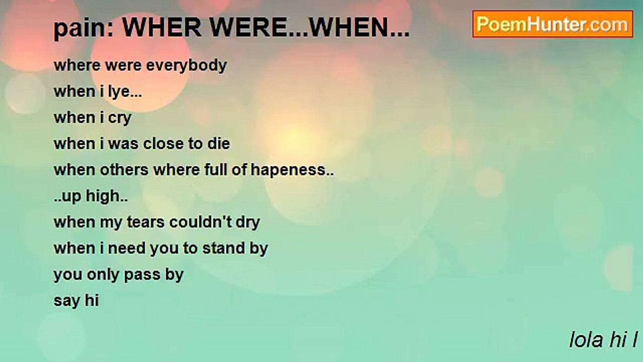 lola hi l - pain: WHER WERE...WHEN...