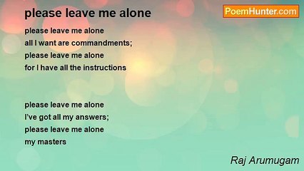Raj Arumugam - please leave me alone