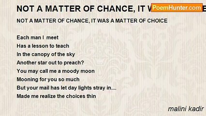 malini kadir - NOT A MATTER OF CHANCE, IT WAS A MATTER OF CHOICE