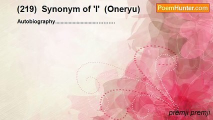 premji premji - (219)  Synonym of 'I'  (Oneryu)
