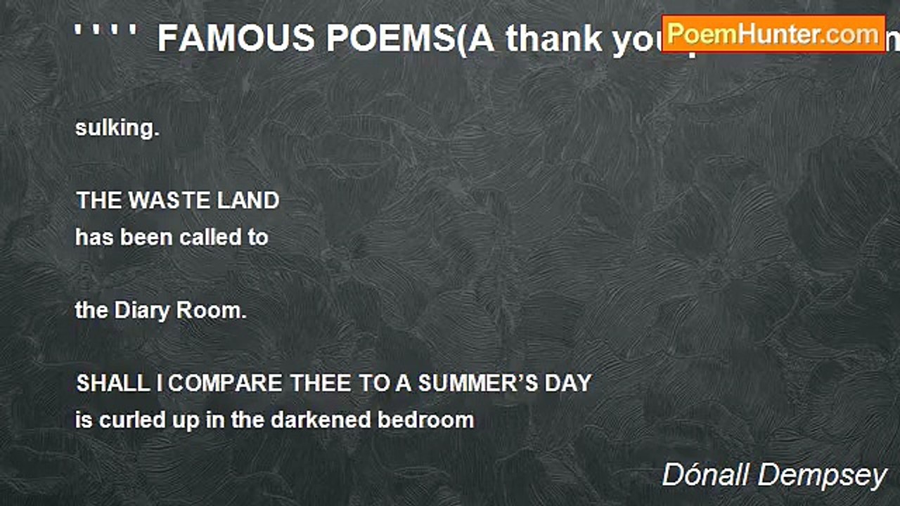 Dónall Dempsey - ' ' ' '  FAMOUS POEMS(A thank you poem for Onelia)