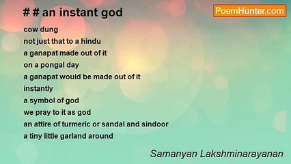 Samanyan Lakshminarayanan - # # an instant god