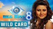 Bigg Boss 8: Nigaar Khan Is The New WILD CARD Entry