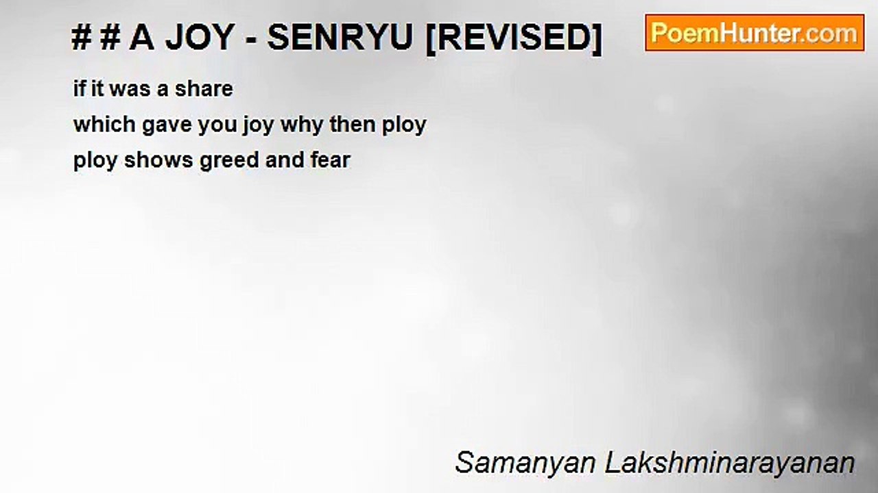 Samanyan Lakshminarayanan - # # A JOY - SENRYU [REVISED]