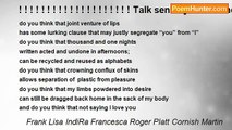 Frank Lisa IndiRa Francesca Roger Platt Cornish Martin - ! ! ! ! ! ! ! ! ! ! ! ! ! ! ! ! ! ! ! ! Talk sense [Poems ending with AA-3]