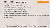 Frank Lisa IndiRa Francesca Roger Platt Cornish Martin - ! ! ! ! ! ! ! ! ! ! Your name