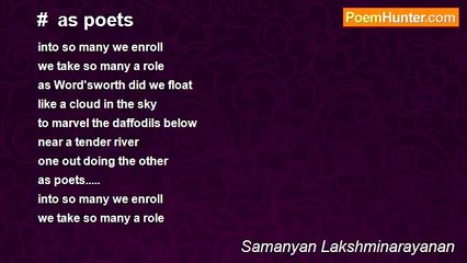 Samanyan Lakshminarayanan - #  as poets