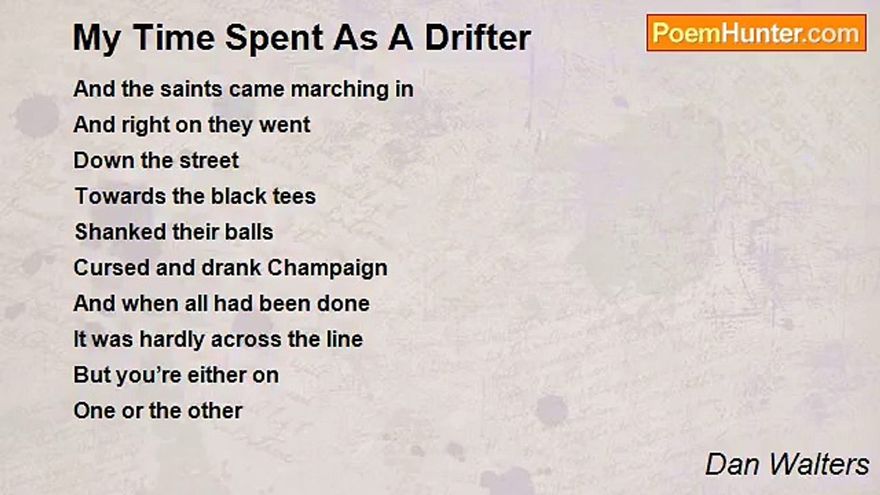 Dan Walters - My Time Spent As A Drifter