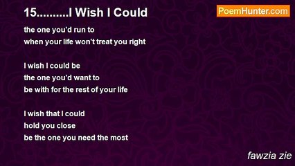 fawzia zie - 15..........I Wish I Could