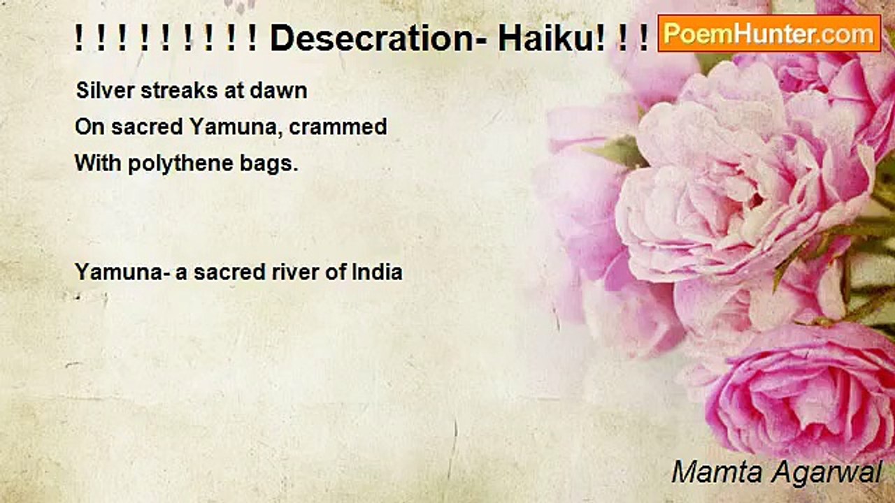 Mamta Agarwal - ! ! ! ! ! ! ! ! ! Desecration- Haiku! ! ! ! ! ! ! ! ! ! !