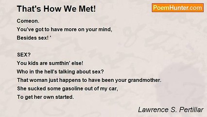 Lawrence S. Pertillar - That's How We Met!