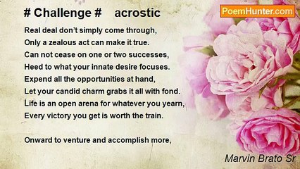 Marvin Brato Sr - # Challenge #    acrostic