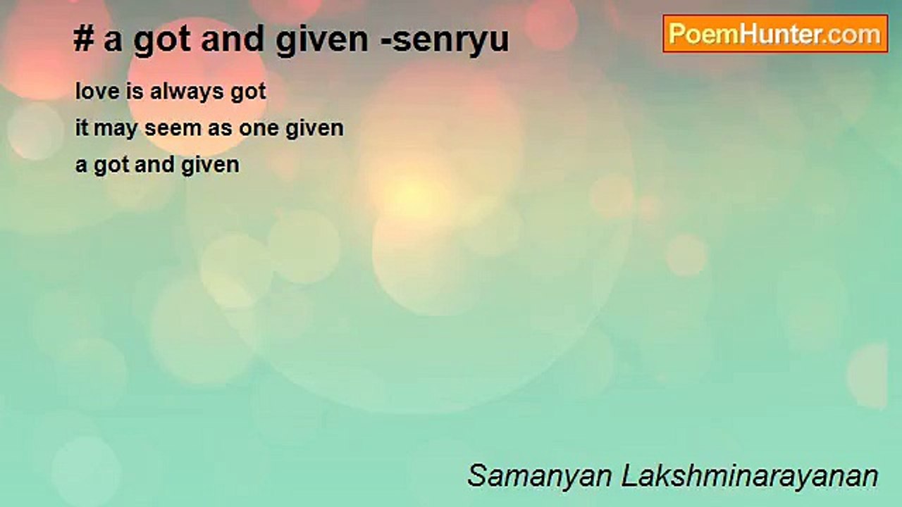 Samanyan Lakshminarayanan - # a got and given -senryu